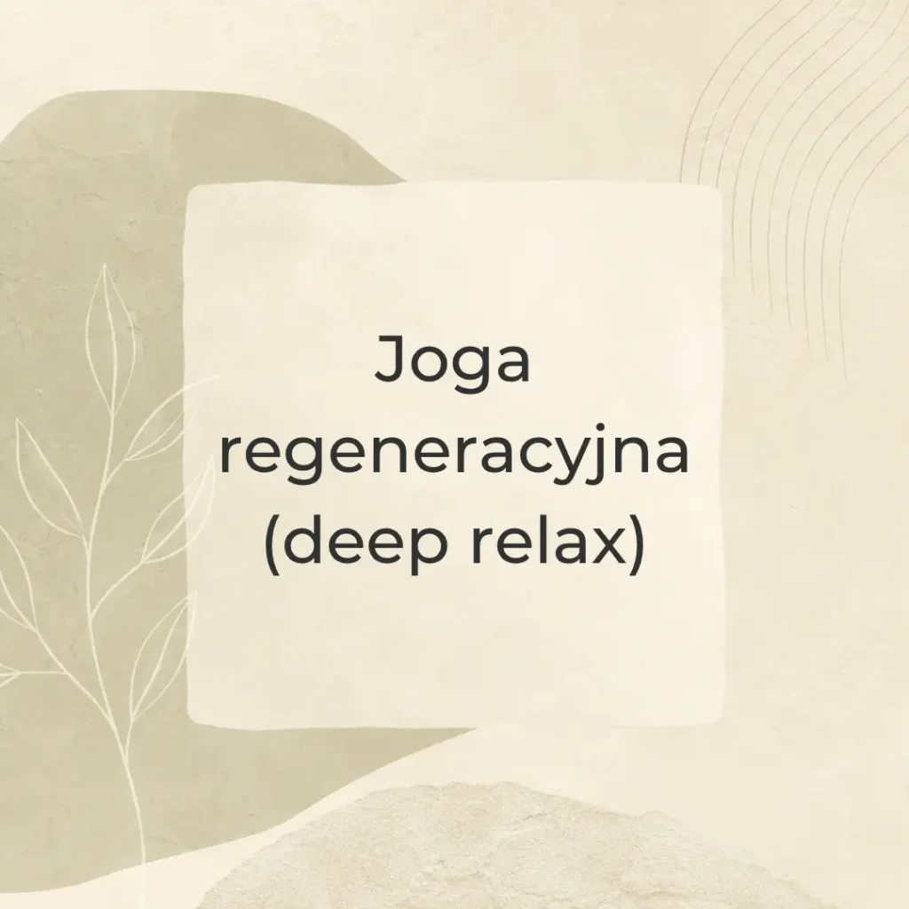 joga regeneracyjna (deep relax)