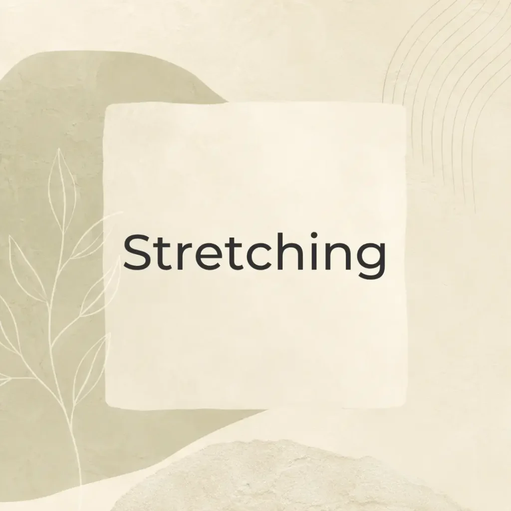 stretching
